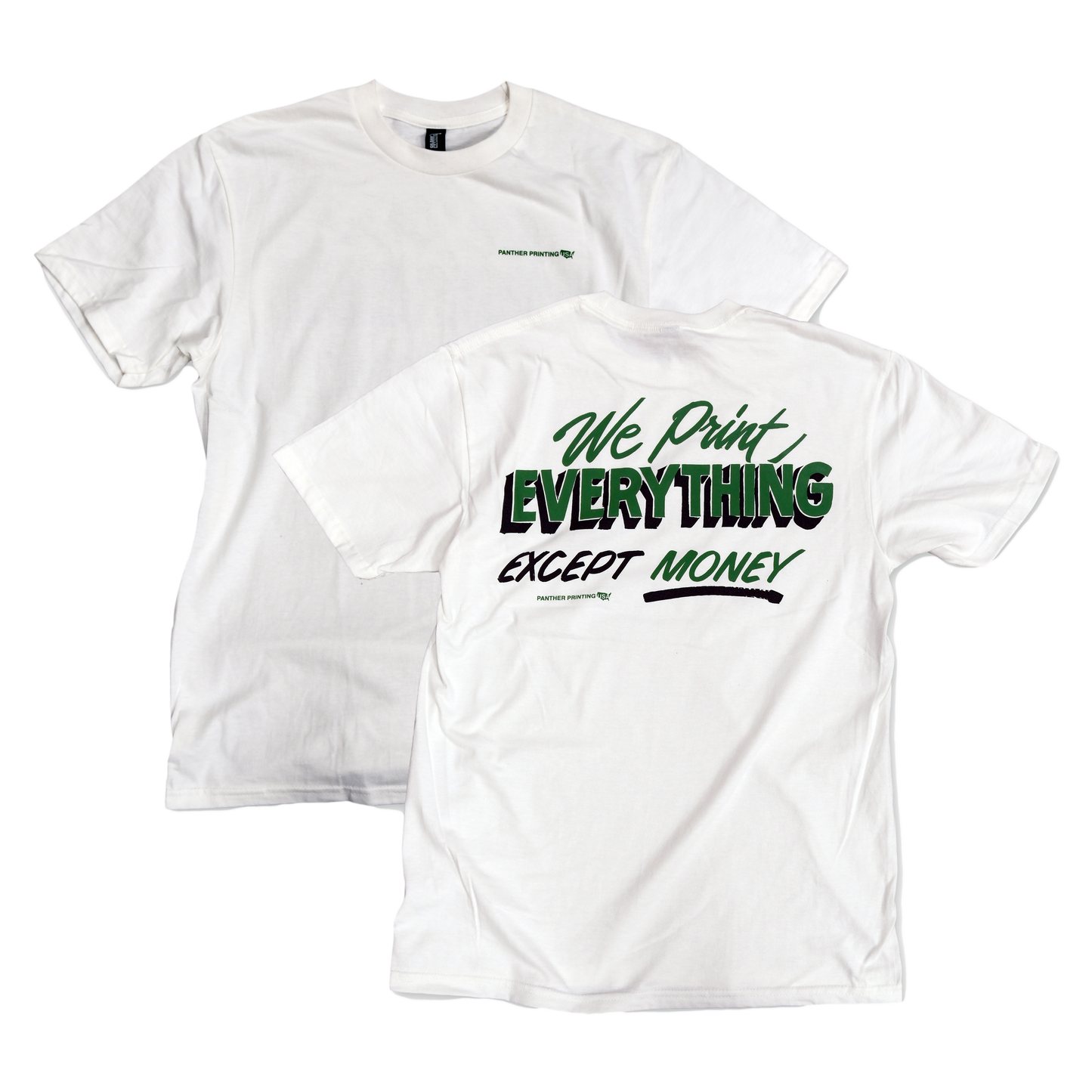Panther® We Print Everthing Except Money T-shirt